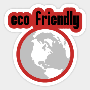 Eco Friendly: Political, Liberal Politics, Social Democrat, Socialism, Deforestation, Natural Living, Endangered Species, Sustainable Living, Make A Difference Sticker